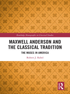 cover image of Maxwell Anderson and the Classical Tradition